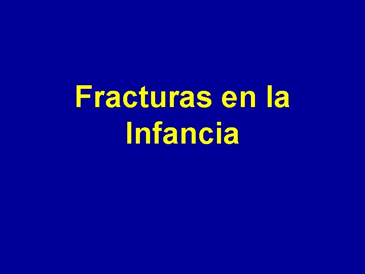 Fracturas en la Infancia 
