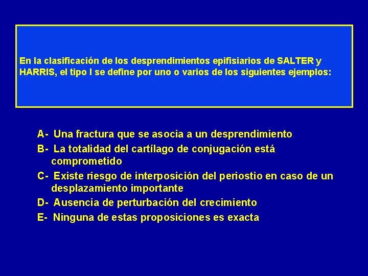 En la clasificación de los desprendimientos epifisiarios de SALTER y HARRIS, el tipo I