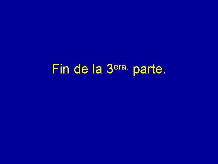 Fin de la 3 era. parte. 