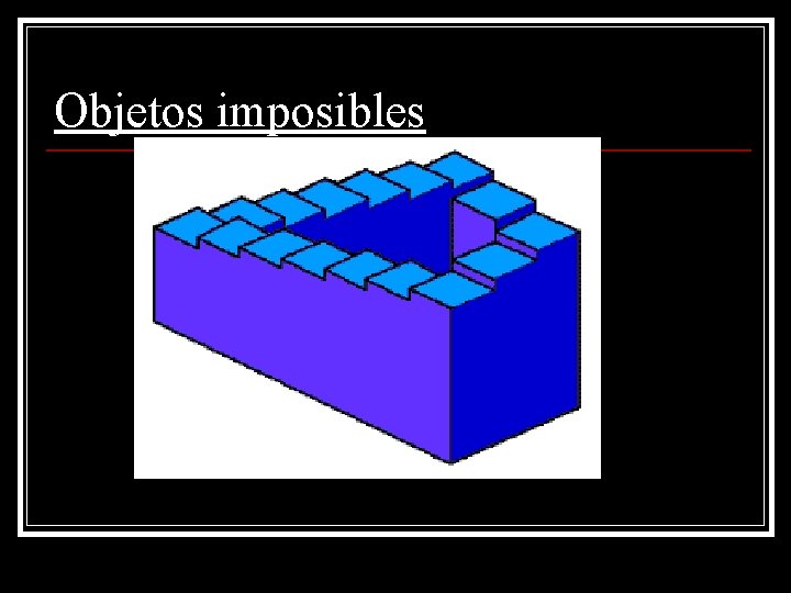 Objetos imposibles Objetos imposibles