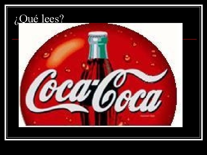¿Qué lees? ¿Qué lees?