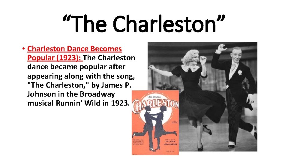 “The Charleston” • Charleston Dance Becomes Popular (1923): The Charleston dance became popular after