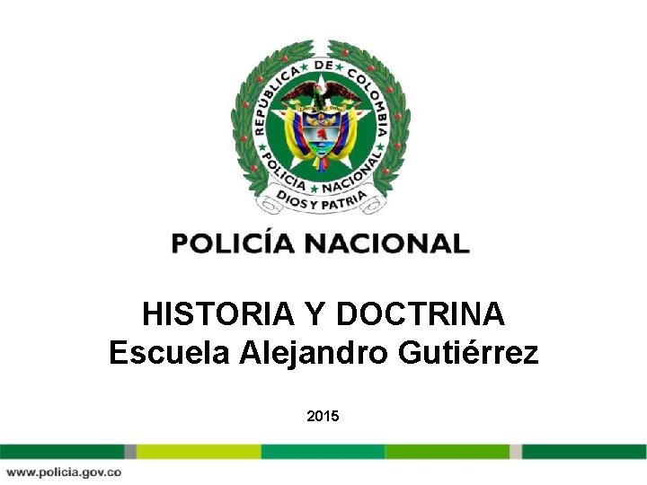 HISTORIA Y DOCTRINA Escuela Alejandro Gutiérrez 2015 