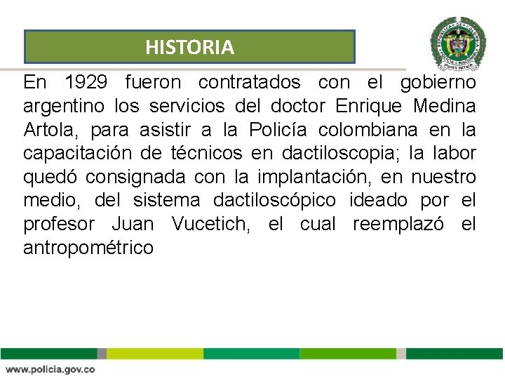 HISTORIA En 1929 fueron contratados con el gobierno argentino los servicios del doctor Enrique