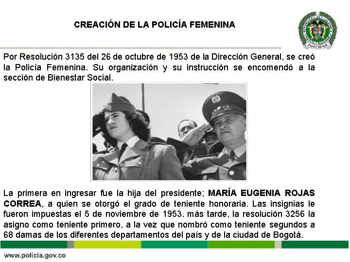 CREACIÓN DE LA POLICÍA FEMENINA Por Resolución 3135 del 26 de octubre de 1953