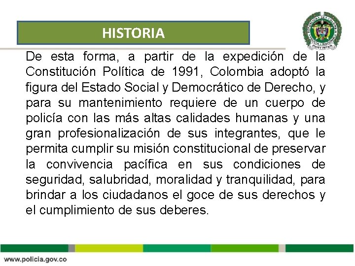 HISTORIA De esta forma, a partir de la expedición de la Constitución Política de