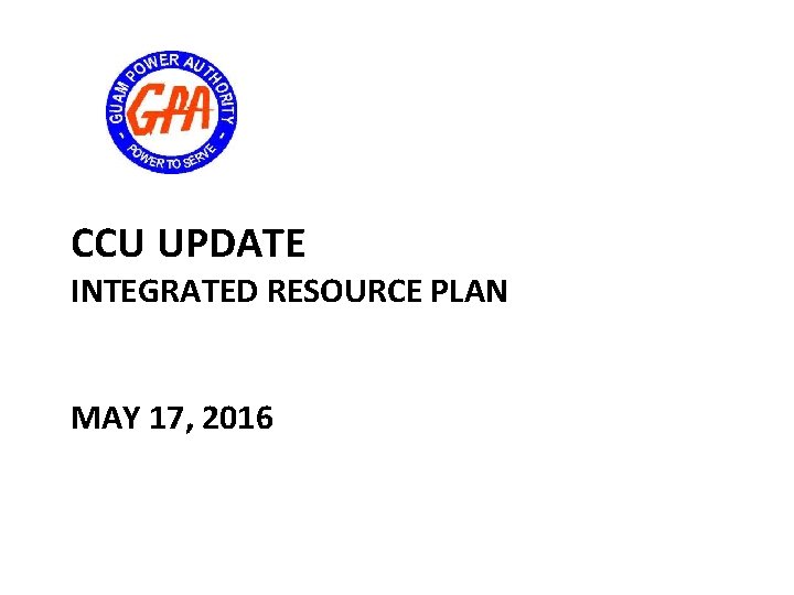 CCU UPDATE INTEGRATED RESOURCE PLAN MAY 17, 2016 