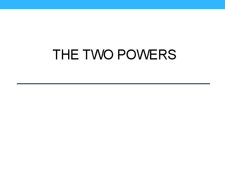 THE TWO POWERS 