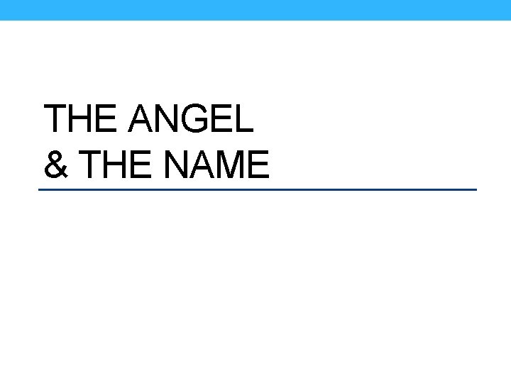 THE ANGEL & THE NAME 