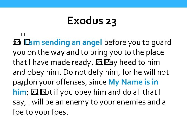 Exodus 23 � � 0 � 2 I am sending an angel before you