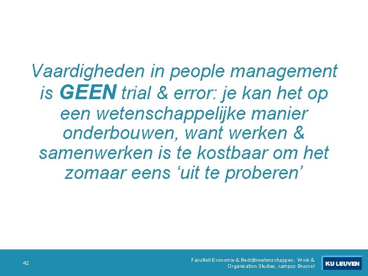 Vaardigheden in people management is GEEN trial & error: je kan het op een Vaardigheden in people management is GEEN trial & error: je kan het op een