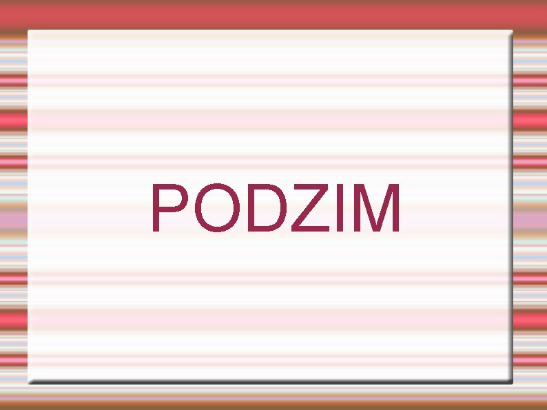 PODZIM 