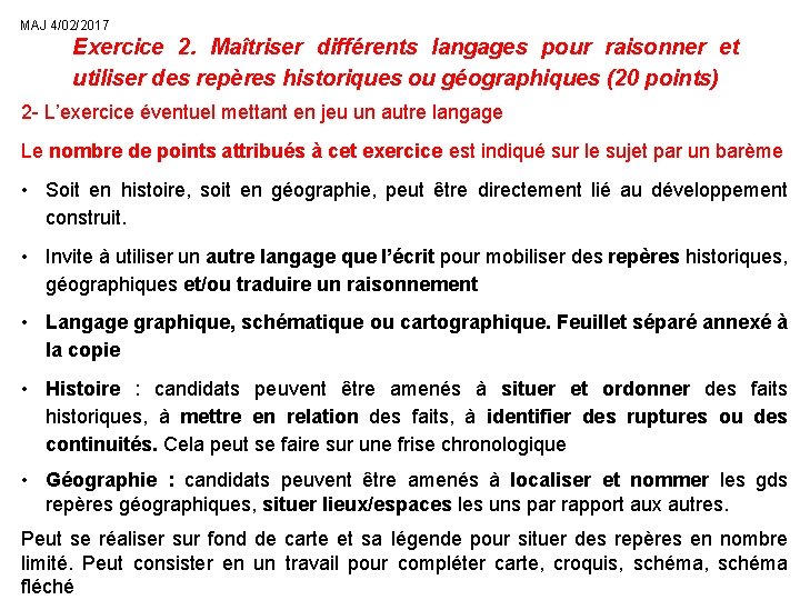 MAJ 4/02/2017 Exercice 2. Maîtriser différents langages pour raisonner et utiliser des repères historiques