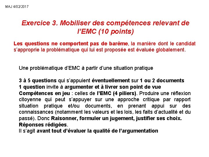 MAJ 4/02/2017 Exercice 3. Mobiliser des compétences relevant de l’EMC (10 points) Les questions