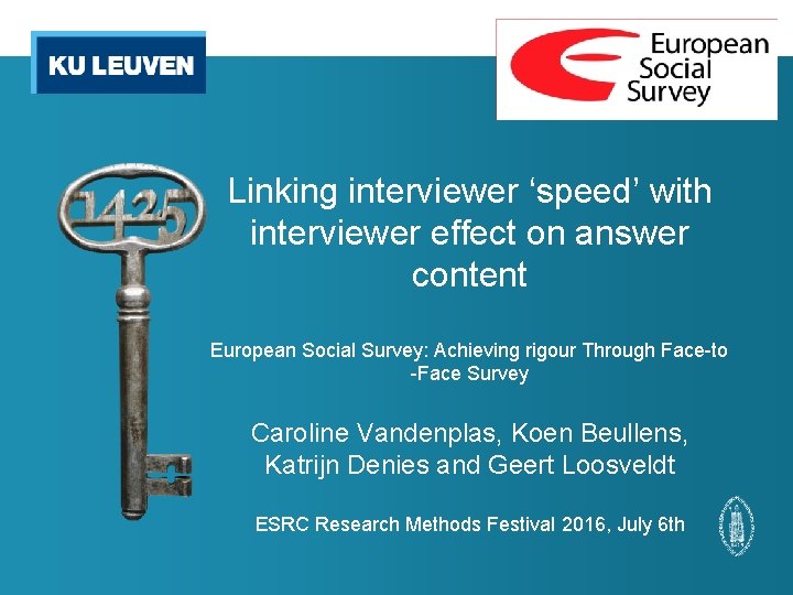 Linking interviewer ‘speed’ with interviewer effect on answer content European Social Survey: Achieving rigour