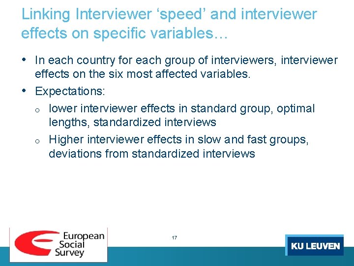 Linking Interviewer ‘speed’ and interviewer effects on specific variables… • In each country for
