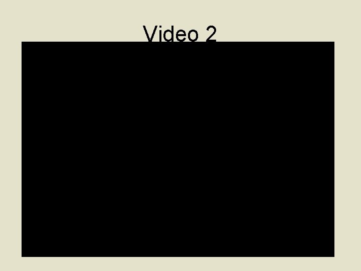 Video 2 