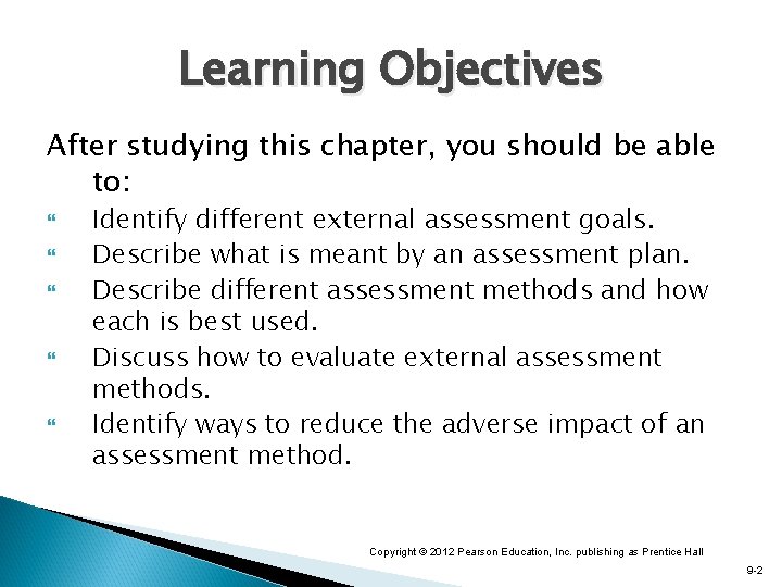 Learning Objectives After studying this chapter, you should be able to: Identify different external