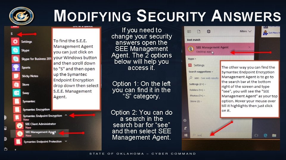 MODIFYING SECURITY ANSWERS If you need to change your security answers open the SEE