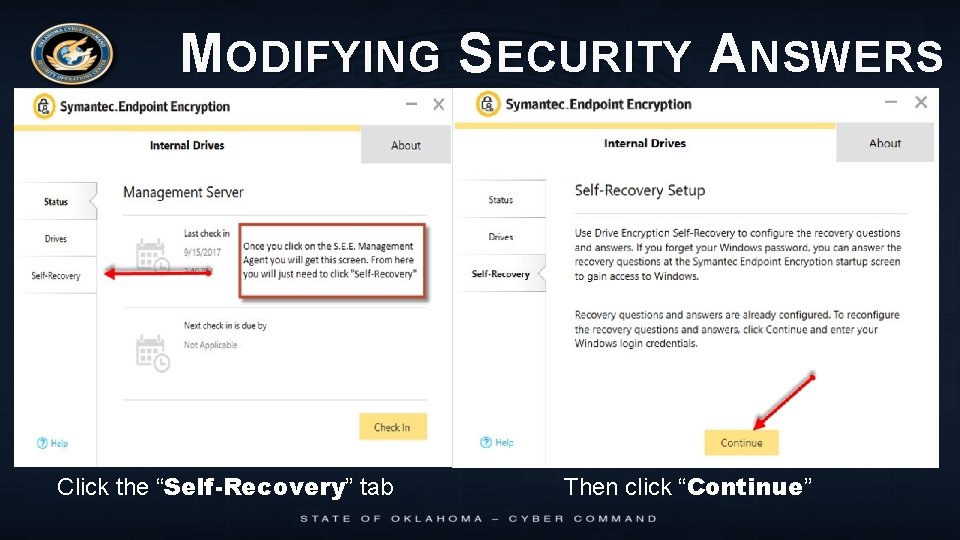 MODIFYING SECURITY ANSWERS Click the “Self-Recovery” tab Then click “Continue” 