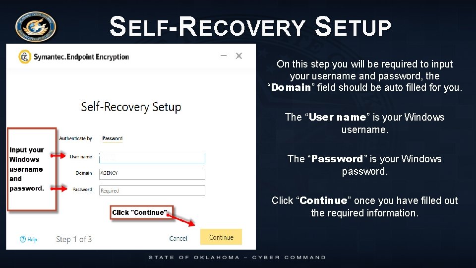 SELF- RECOVERY SETUP On this step you will be required to input your username