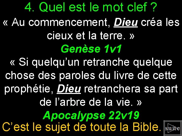 4. Quel est le mot clef ? « Au commencement, Dieu créa les cieux