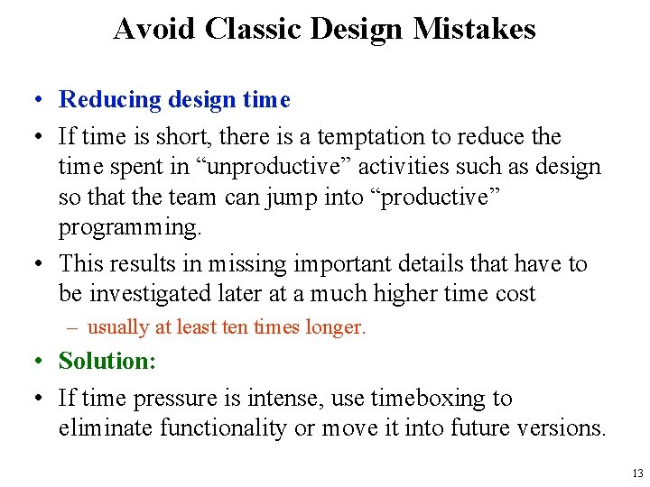 Avoid Classic Design Mistakes • Reducing design time • If time is short, there