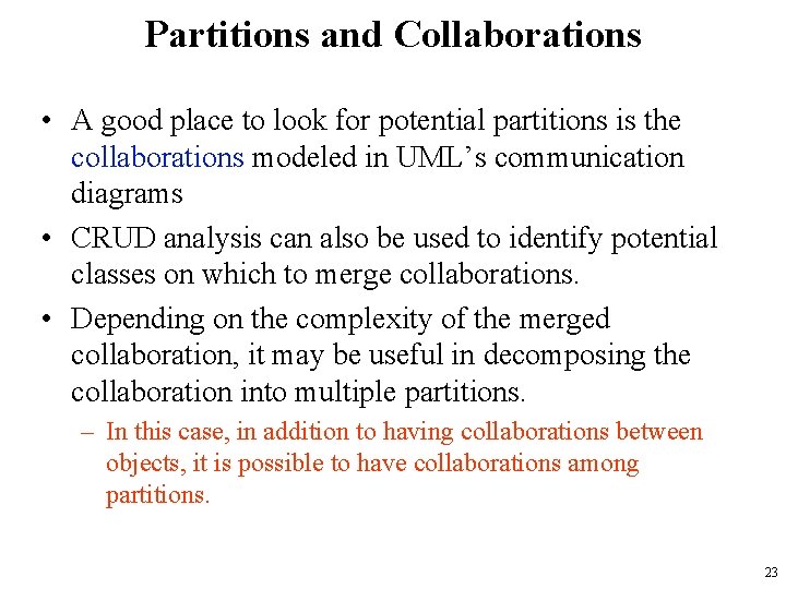 Partitions and Collaborations • A good place to look for potential partitions is the