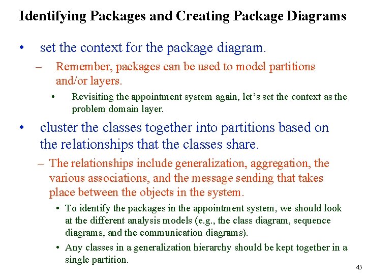 Identifying Packages and Creating Package Diagrams • set the context for the package diagram.