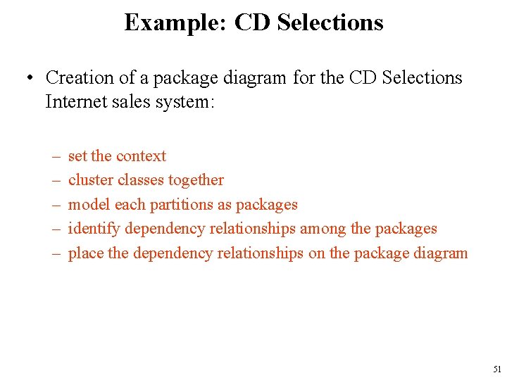 Example: CD Selections • Creation of a package diagram for the CD Selections Internet