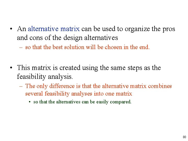  • An alternative matrix can be used to organize the pros and cons