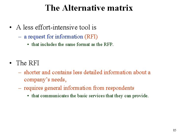 The Alternative matrix • A less effort-intensive tool is – a request for information