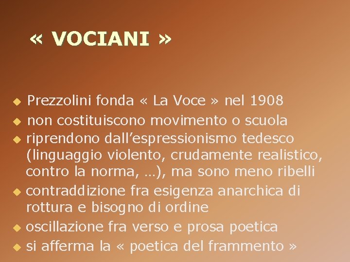  « VOCIANI » u Prezzolini fonda « La Voce » nel 1908 u