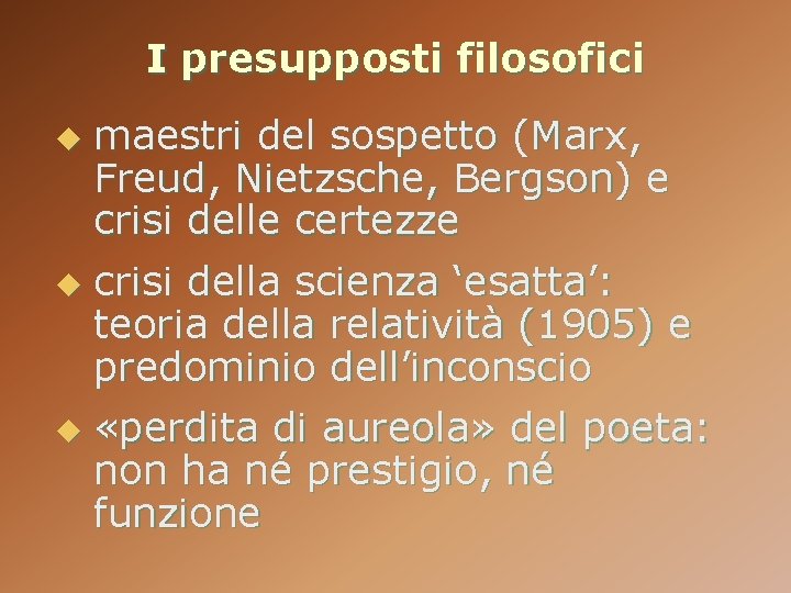 I presupposti filosofici maestri del sospetto (Marx, Freud, Nietzsche, Bergson) e crisi delle certezze