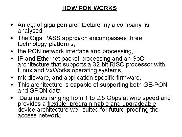 HOW PON WORKS • An eg: of giga pon architecture my a company is