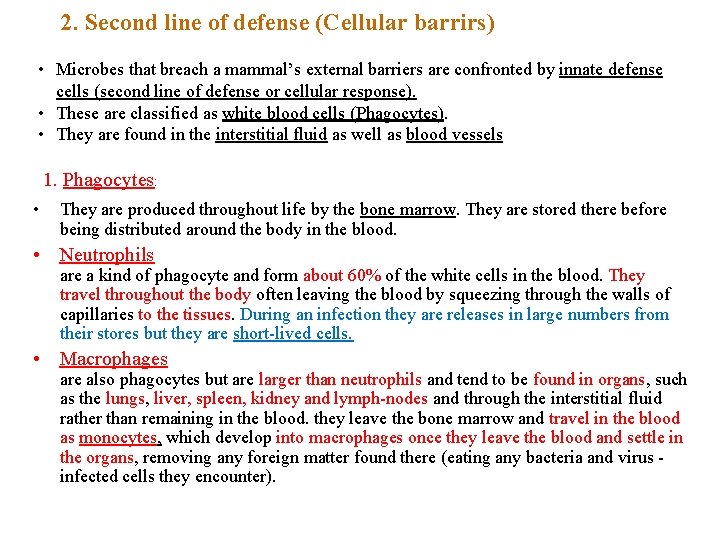 2. Second line of defense (Cellular barrirs) • Microbes that breach a mammal’s external