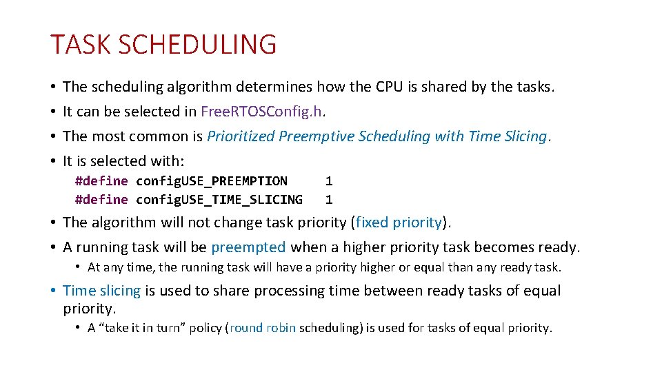 TASK SCHEDULING • • The scheduling algorithm determines how the CPU is shared by