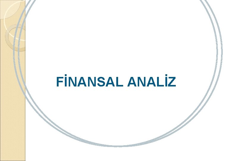 FİNANSAL ANALİZ 