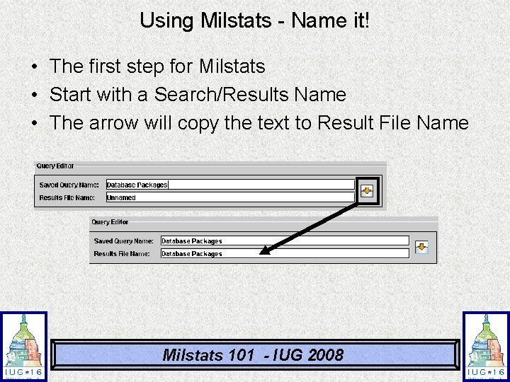 Using Milstats - Name it! • The first step for Milstats • Start with Using Milstats - Name it! • The first step for Milstats • Start with
