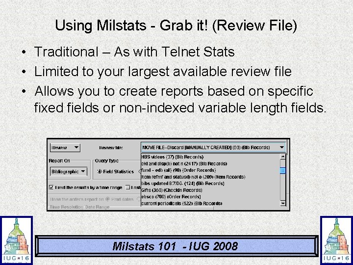 Using Milstats - Grab it! (Review File) • Traditional – As with Telnet Stats Using Milstats - Grab it! (Review File) • Traditional – As with Telnet Stats