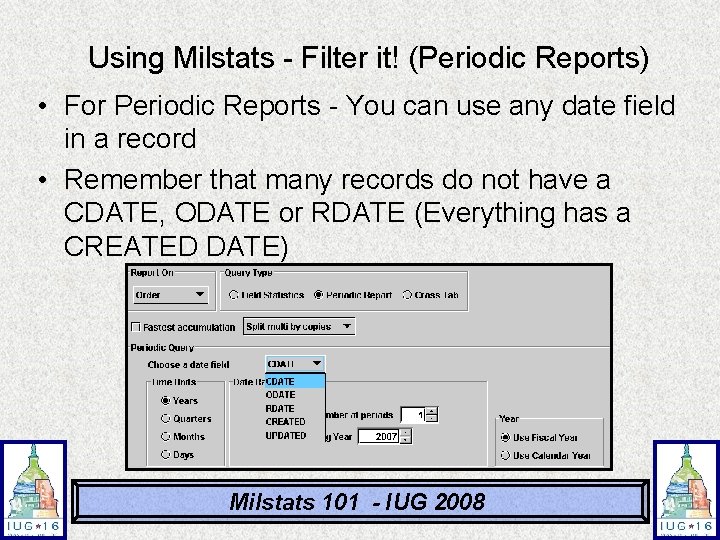 Using Milstats - Filter it! (Periodic Reports) • For Periodic Reports - You can Using Milstats - Filter it! (Periodic Reports) • For Periodic Reports - You can