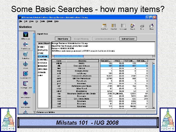 Some Basic Searches - how many items? Milstats 101 - IUG 2008 Some Basic Searches - how many items? Milstats 101 - IUG 2008