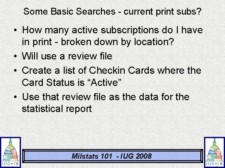 Some Basic Searches - current print subs? • How many active subscriptions do I Some Basic Searches - current print subs? • How many active subscriptions do I
