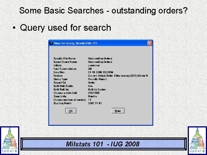 Some Basic Searches - outstanding orders? • Query used for search Milstats 101 - Some Basic Searches - outstanding orders? • Query used for search Milstats 101 -