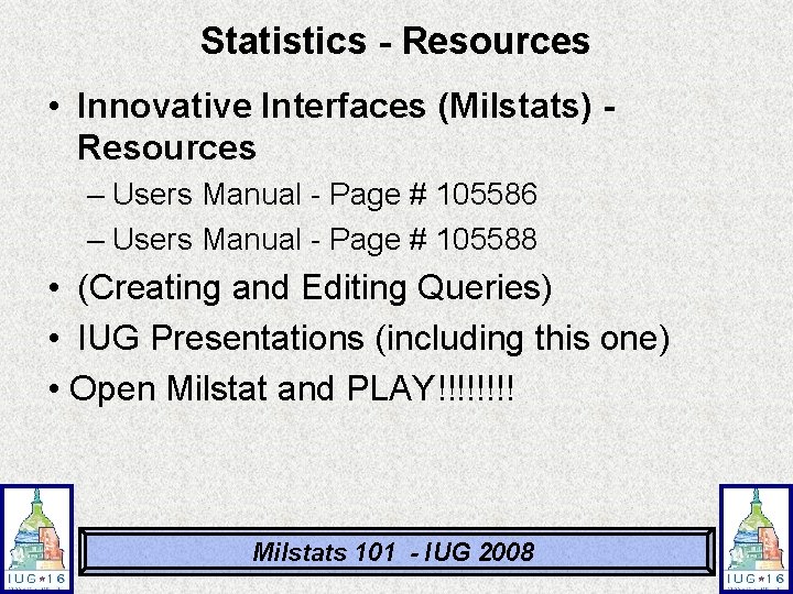 Statistics - Resources • Innovative Interfaces (Milstats) - Resources – Users Manual - Page Statistics - Resources • Innovative Interfaces (Milstats) - Resources – Users Manual - Page