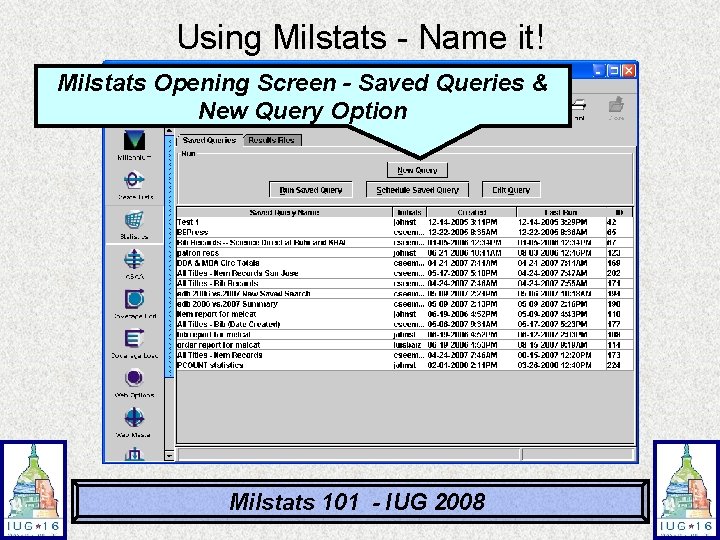 Using Milstats - Name it! Milstats Opening Screen - Saved Queries & New Query Using Milstats - Name it! Milstats Opening Screen - Saved Queries & New Query