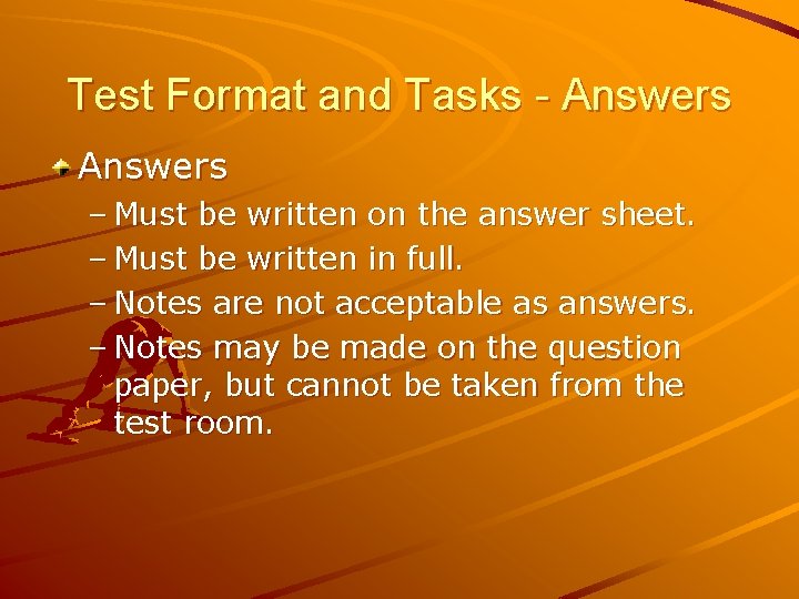 Test Format and Tasks - Answers – Must be written on the answer sheet.