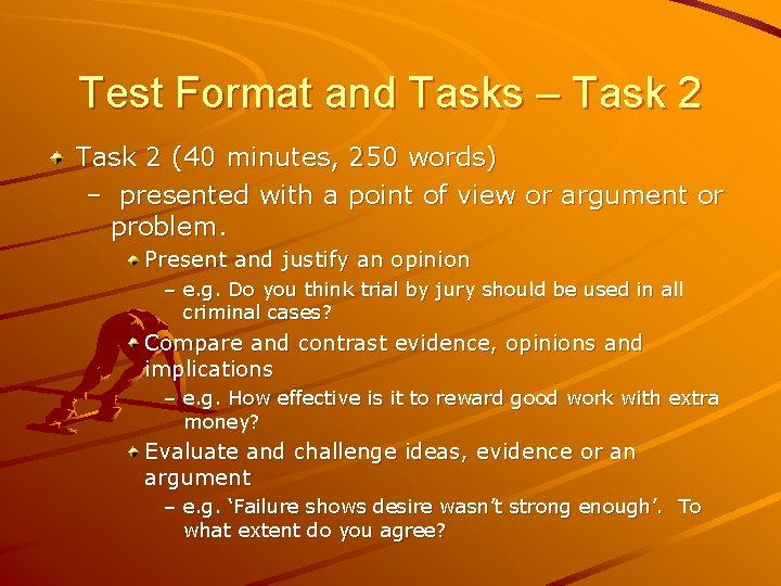 Test Format and Tasks – Task 2 (40 minutes, 250 words) – presented with