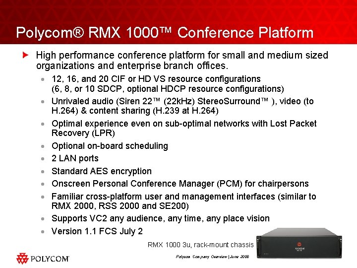 Polycom® RMX 1000™ Conference Platform High performance conference platform for small and medium sized