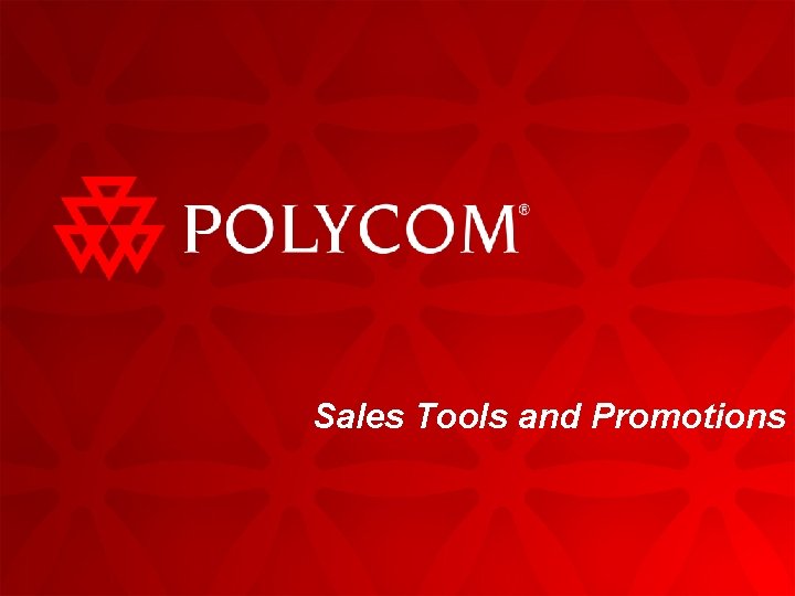 Sales Tools and Promotions 